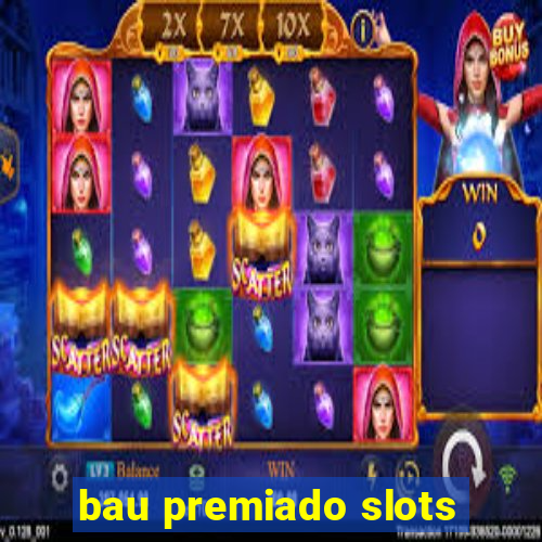 bau premiado slots